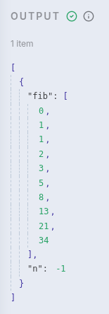 A screenshot of the n8n output panel. The panel displays the final result, showing the “fib” array with the first ten numbers of the Fibonacci sequence: [0, 1, 1, 2, 3, 5, 8, 13, 21, 34].